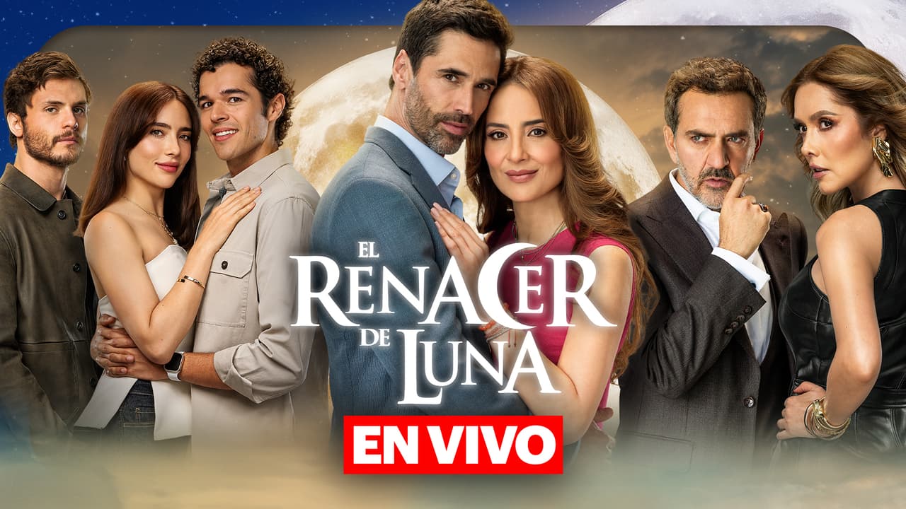 El Renacer de Luna: dónde ver en vivo y gratis los capítulos de la telenovela